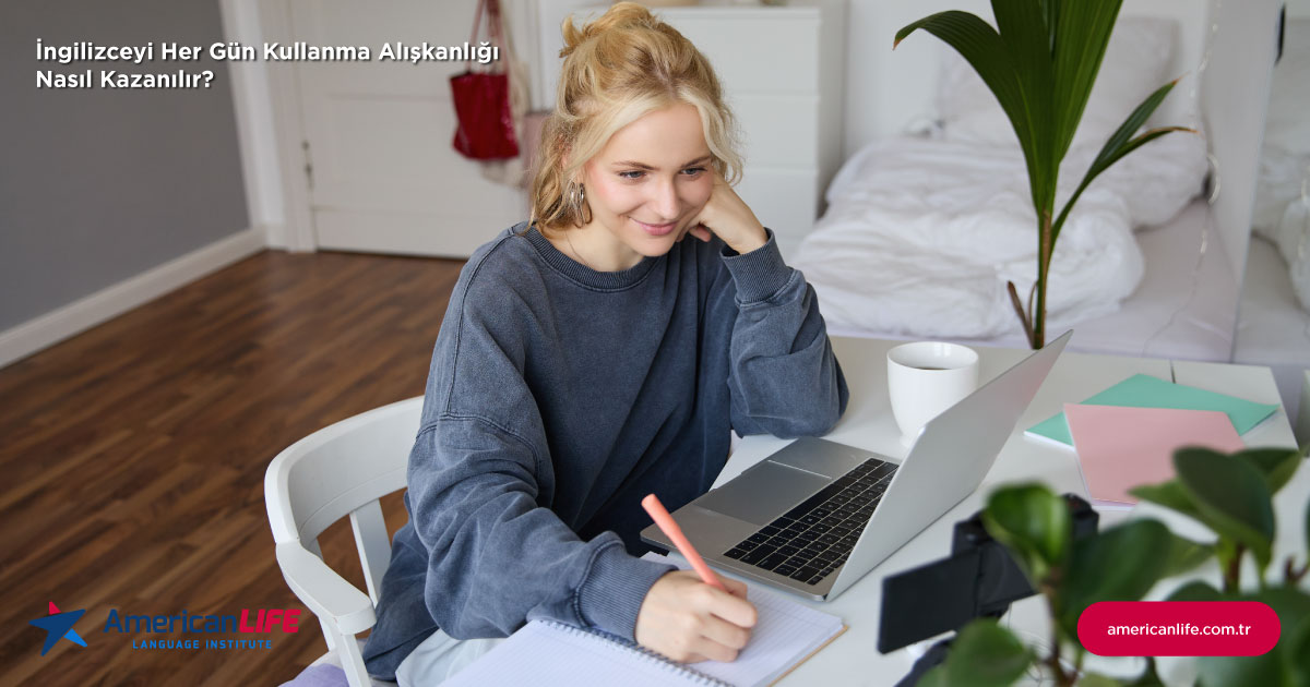 İngilizceyi Her Gün Kullanma Alışkanlığı